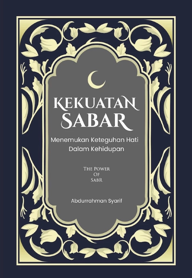 Kekuatan Sabar: Menemukan Keteguhan Hati Dalam Kehidupan