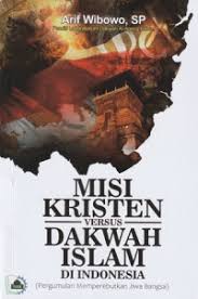 Misi Kristen Versus Dakwah Islam di Indonesia