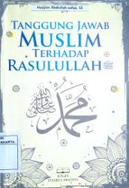 Tanggung Jawab MuslimTerhadap Rasulullah