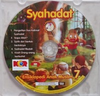 Syahadat : Ensiklopedi Anak Muslim 7