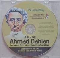 K.H.R.Ng. Ahmad Dahlan : Pembaharu, Pemersatu dan Pemelihara Tradisi Islam