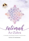 Fatimah Az - Zahra : Si Penyabar yang Menjadi Penghuni Surga Pertama