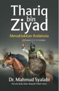 Thariq bin Ziyad : Menaklukan Andalusia