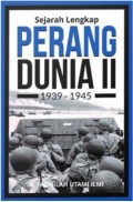 Sejarah Lengkap Perang Dunia II: 1939-1945