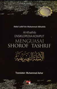 Al Khathib Ensiklopedia Komplit Menguasai Shorof Tashrif