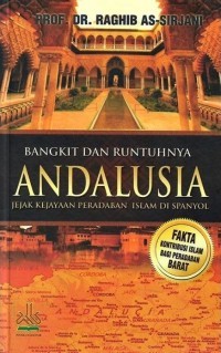 Bangkit dan Runtuhnya Andalusia