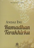 Andai Ini Ramadhan Terakhirku