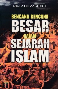 Bencana-Bencana Besar dalam Sejarah Islam