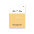 Book of Introvert : Kekuatan dan Potensi Pribadi Introver