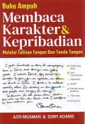 Buku Ampuh Membaca Karakter dan Kepribadian