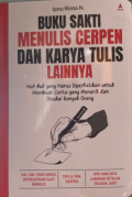 Buku Sakti Menulis Cerpen dan Karya Tulis Lainnya
