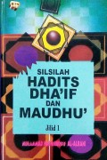 Silsilah Hadits Dha'if dan Maudhu' Jilid ke-1