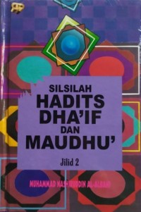 Silsilah Hadits Dha'if dan Maudhu' Jilid ke-2