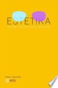 Estetika: Jalinan Subjek, Objek dan Nilai