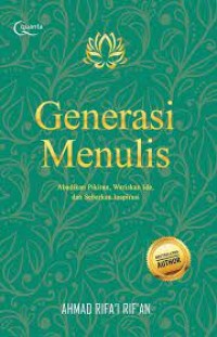 Generasi Menulis: Abadikan Pikiran, Wariskan Ide, dan Sebarkan Inspirasi
