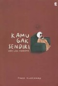 Kamu Gak Sendiri: Kamu Lagi Terbentuk