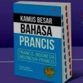 Kamus Bahasa Perancis: Prancis-Indonesia Indonesia-Perancis