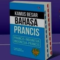 Kamus Bahasa Perancis: Prancis-Indonesia Indonesia-Perancis