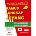 Kamus Lengkap Jepang: Jepang-Indonesia Indonesia-Jepang