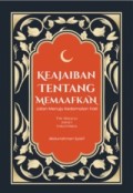 Keajaiban Tentang Memaafkan: Jalan Menuju Kedamaian Hati