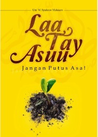 Laa Tay Asuu: Jangan Putus Asa!