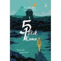 Lima Titik Satu Koma: Tanpa Jeda Tanpa Batas