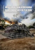 Mengembalikan Kemegahan Bangunan Suci di Tlu Ron: Pelestarian Candi Kedulan