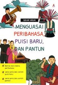 Menguasai Peribahasa, Puisi Baru dan Pantun