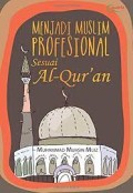Menjadi Muslim Profesional Sesuai Al-Quran