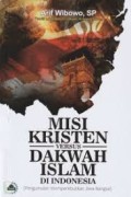 Misi Kristen Versus Dakwah Islam di Indonesia