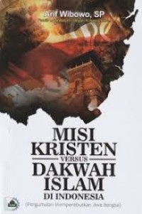 Misi Kristen Versus Dakwah Islam di Indonesia