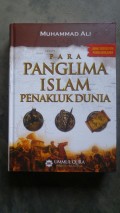 Para Panglima Islam Penakluk Dunia