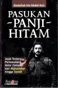 Pasukan Panji Hitam: Jejak  Tentara Perlawanan Akhir Zaman dari Afghanistan hingga Suriah