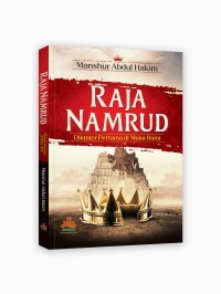 Raja Namrud: Ditaktor Pertama di Muka Bumi