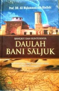 Bangkit dan Runtuhnya Daulah Bani Saljuk