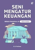 Seni Mengatur Keuangan: Bebas Finansial Diusia Muda