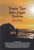 Tetaplah Tegar, Kamu Enggak Sendirian