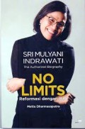 The Authorized Biography Sri Mulyani Indrawati: No Limits Reformasi dengan Hati