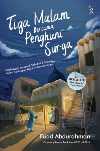 Tiga Malam Bersama Penghuni Surga: Kisah-Kisah Romantik Sahabat & Sahabiyat dalam Kehidupan Nabi Muhammad SAW.
