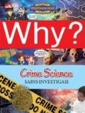 Why? Crime  Science = Sains Investigasi