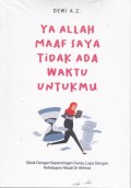 Ya Allah Maaf Saya Tidak Ada Waktu Untukmu
