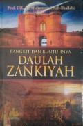 Bangkit dan Runtuhnya DAULAH ZANKIYAH