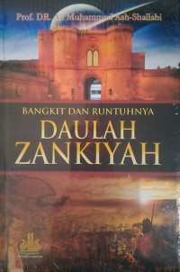 Bangkit dan Runtuhnya DAULAH ZANKIYAH
