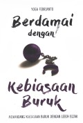 Berdamai dengan Kebiasaan Buruk: memandang Kebiasaan Buruk dengan Lebih Bijak