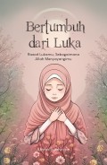Bertumbuh dari Luka: Rawat Lukamu, Sebagaimana Allah Menyayangimu