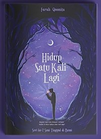 Hidup Satu Kali Lagi
