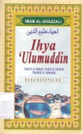 Ihya Ulumuddin : Takut Harap Faqir Zuhud Tauhid Tawakal