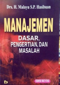 Manajemen : Dasar, Pengertian dan Masalah