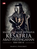 Senjata dan Teknik Bertempur Kesatria Abad Pertengahan