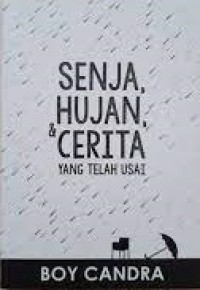 Senja, Hujan, dan Cerita yang Telah Usai